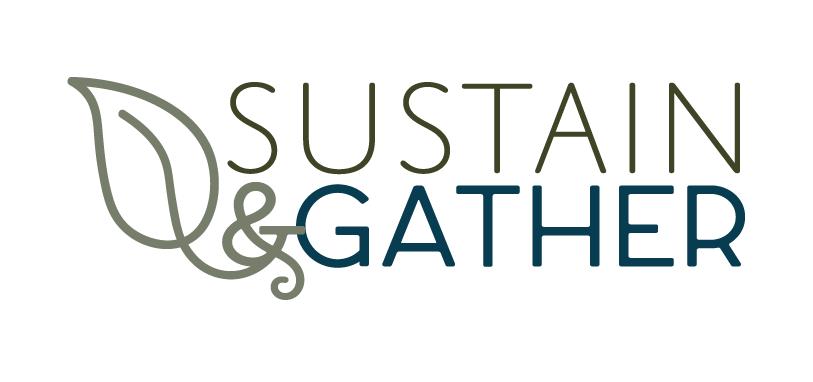 Sustain & Gather